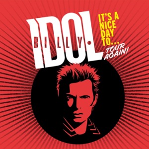 Billy Idol: It's A Nice Day To...tour